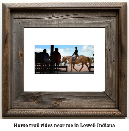 horse trail rides near me in Lowell, Indiana